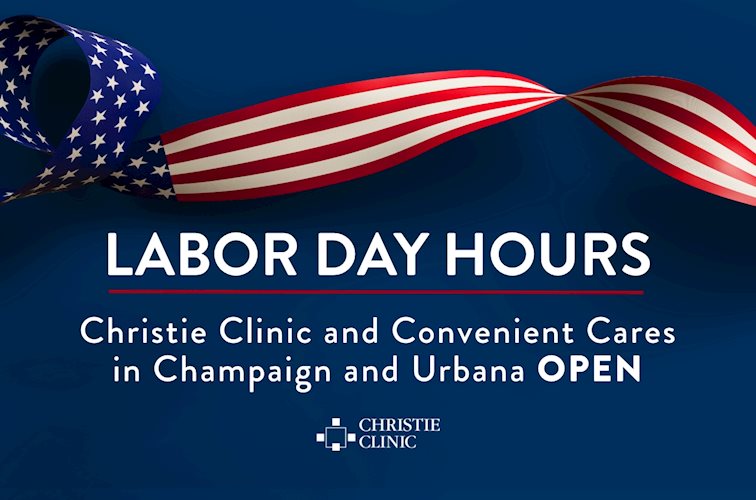 Labor Day Holiday Hours Christie Clinic